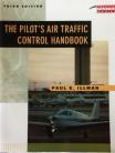 The Pilots Air Traffic Control Handbook