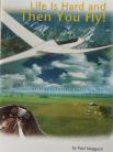 Life is Hard and Then You Fly by Paul Moggach